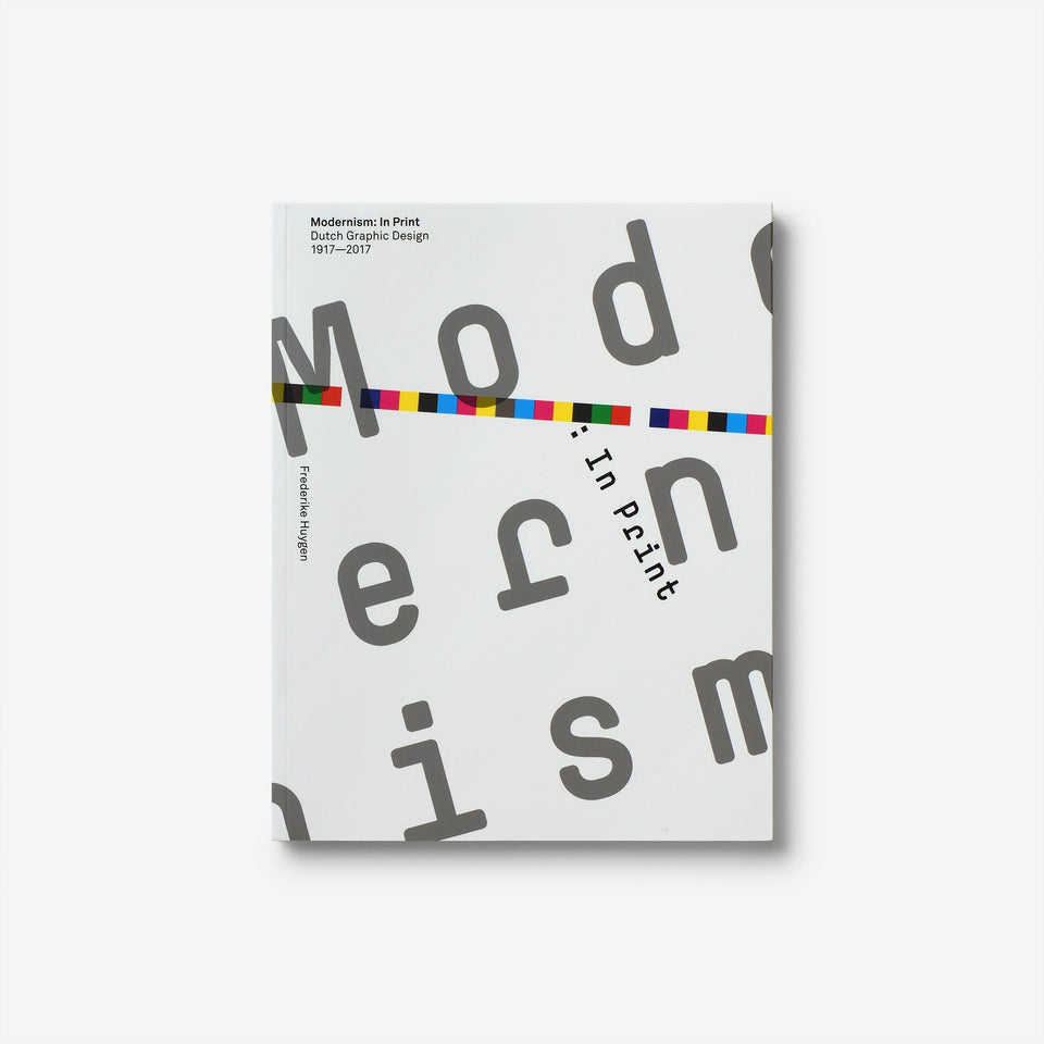 Modernism: In Print - Dutch Graphic Design 1917-2017