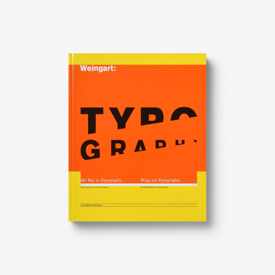 Wolfgang Weingart: Typography. My Way to Typography