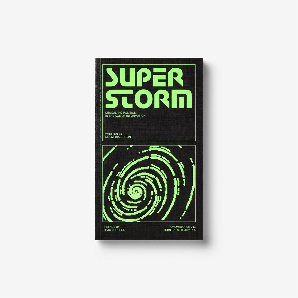 Superstorm: Design and Politics in the Age of Information